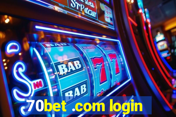 70bet .com login